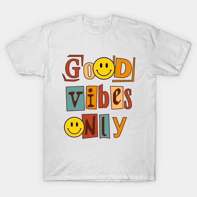 Smiling Face Good Vibes Only T-Shirt by O.M design